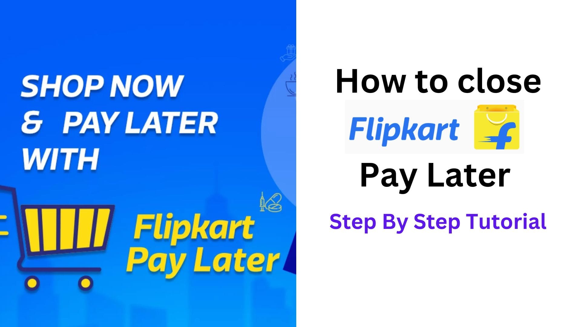 How to close Flipkart pay later