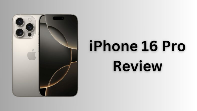 iphone 16 Pro Review