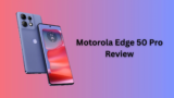 Motorola edge 50 Pro Review